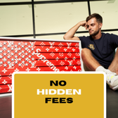 No hidden fees
