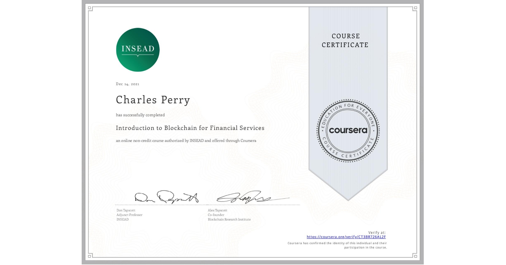 View certificate for Charles Perry, Introduction to Blockchain for Financial Services, an online non-credit course authorized by INSEAD and offered through Coursera