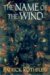 The Name of the Wind (The Kingkiller Chronicle: Day One) by Patrick Rothfuss