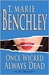 Once Wicked Always Dead by T. Marie Benchley