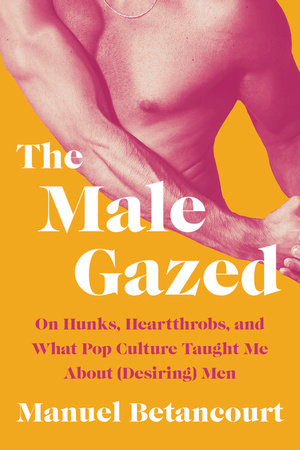 The Male Gazed