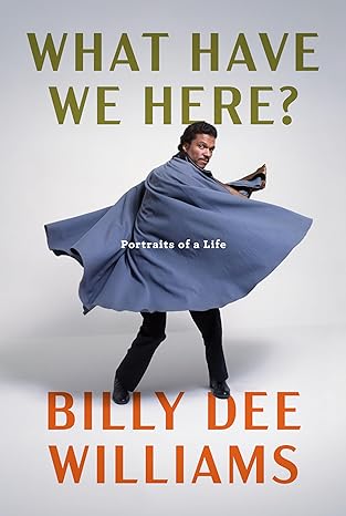 What Have We Here?: Portraits of a Life