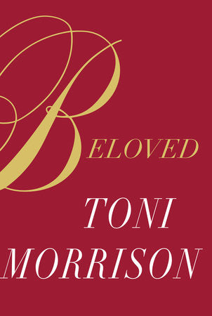 Beloved, by Toni Morrison