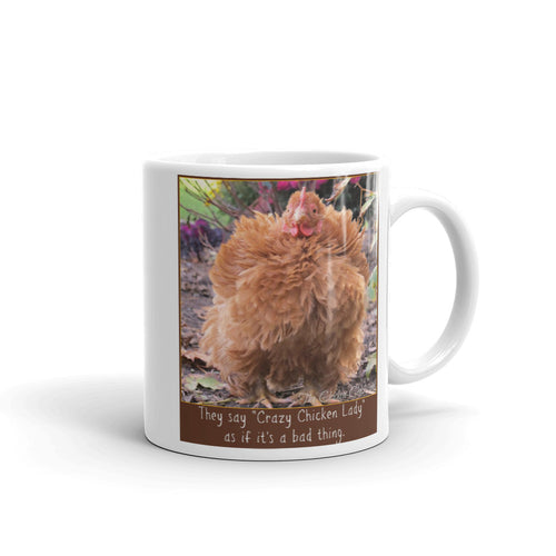 They Say Crazy Chicken Lady - Mug