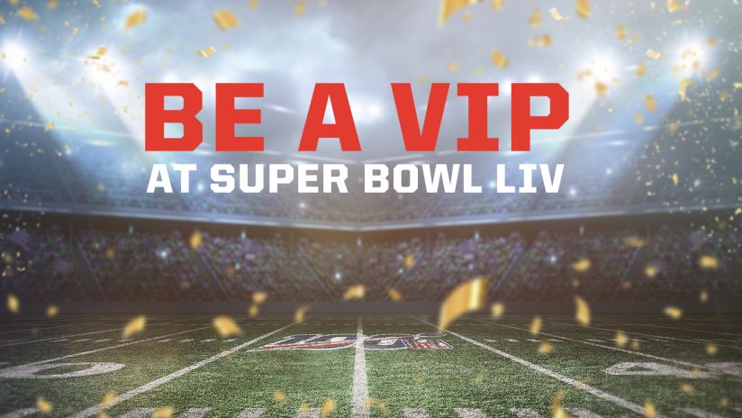 Be a VIP at Super Bowl LIV