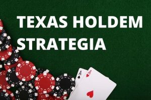 Texas Holdem strategia