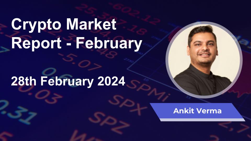 Crypto Market Report - February