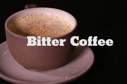 Bitter Coffee