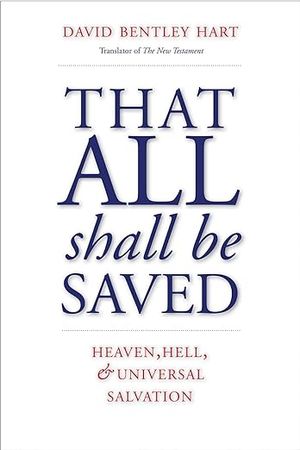 book cover for That All Shall Be Saved by David Bentley Hart