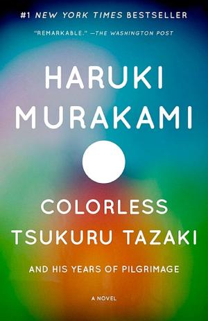 book cover for Colorless Tsukuru Tazaki and His Years of Pilgrimage by Haruki Murakami