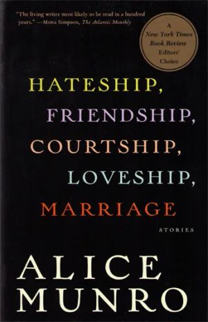 book cover for Hateship, Friendship, Courtship, Loveship, Marriage by Alice Munro