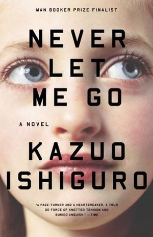 book cover for Never Let Me Go by Kazuo Ishiguro