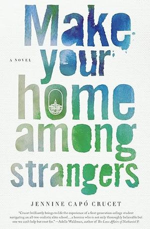 book cover for Make Your Home Among Strangers by Jennine Capó Crucet