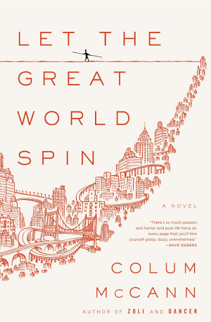 book cover for Let the Great World Spin by Colum McCann