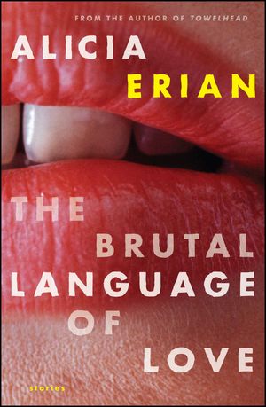 book cover for The Brutal Language of Love by Alicia Erian