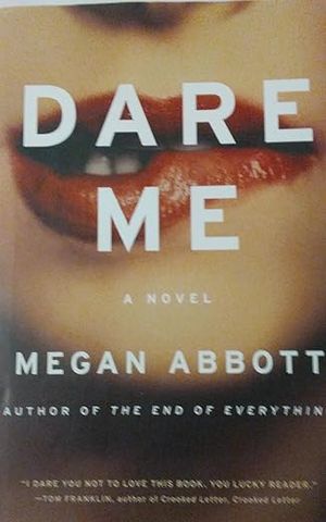 book cover for Dare Me by Megan Abbott