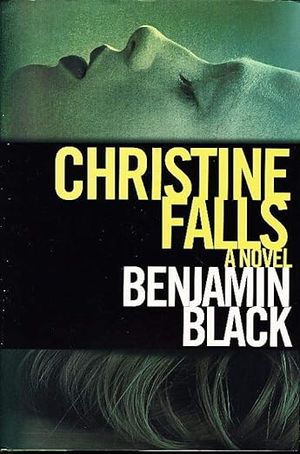 book cover for Christine Falls by Benjamin Black