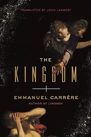 book cover for The Kingdom by Emmanuel Carrère