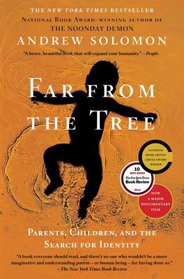 book cover for Far From the Tree by Andrew Solomon