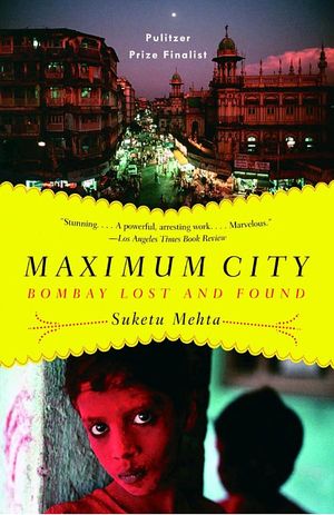 book cover for Maximum City by Suketu Mehta