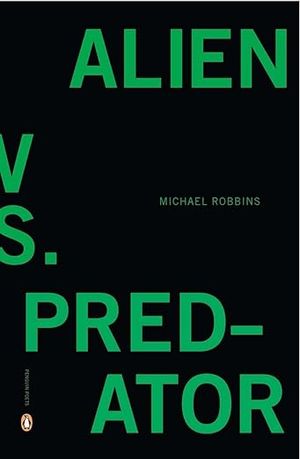 book cover for Alien vs. Predator by Michael Robbins