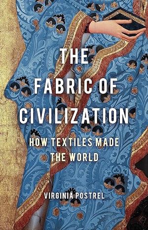 book cover for The Fabric of Civilization by Virginia Postrel