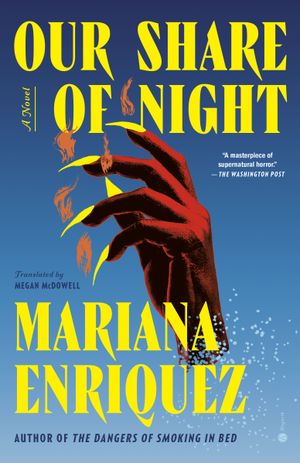 book cover for Our Share of Night by Mariana Enriquez