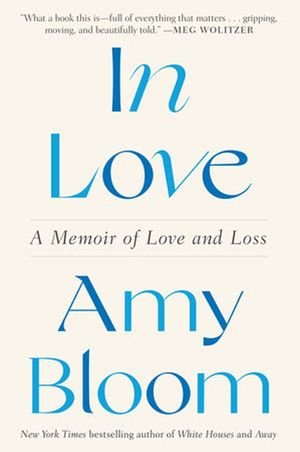 book cover for In Love by Amy Bloom