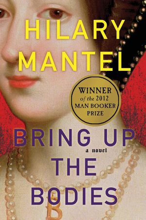 book cover for Bring Up the Bodies by Hilary Mantel