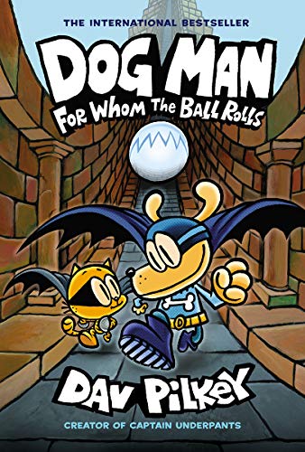 FOR WHOM THE BALL ROLLS by Dav Pilkey