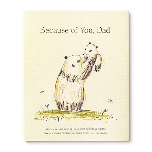 BECAUSE OF YOU, DAD by Kobi Yamada. Illustrated by Natalie Russell