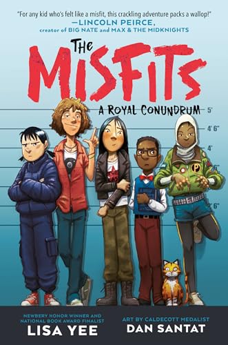 THE MISFITS: A ROYAL CONUNDRUM by Lisa Yee. Illustrated by Dan Santat