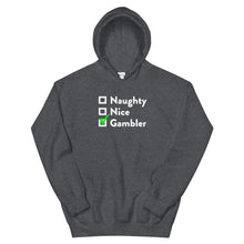 Load image into Gallery viewer, Naughty, Nice, Gambler Hoodie
