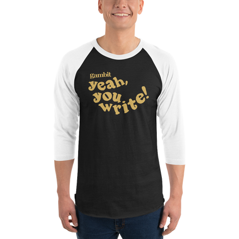 'Yeah You Write' 3/4 Sleeve Raglan Shirt