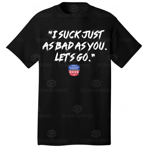 NWS I Suck Just As Bad As You Tee