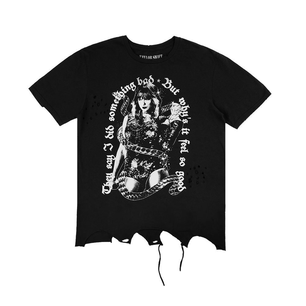 They Say I Did Something Bad, But Why's It Feel So Good Destructed Tee Front