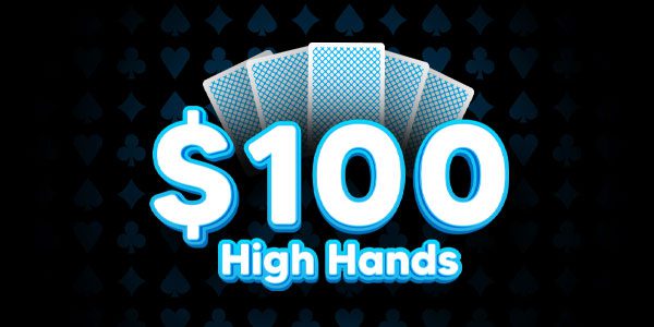 Image displaying "$100 High Hands" in bold text with playing cards in the background.