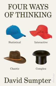 Four Ways of Thinking : Statistical, Interactive, Chaotic and Complex