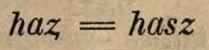 ‹ haȥ = hasz › en italique dans une grammaire de Hermann Paul publiée en 1881.