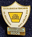 Hospital badge awarded by Lyell McEwan Hospital upon completion of the Graduate Nurse program (2006)