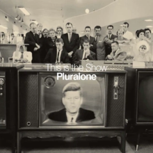Pluralone - This Is the Show.webp