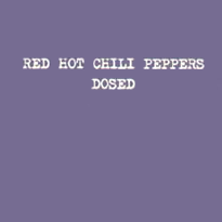 Обложка песни Red Hot Chili Peppers «Dosed»