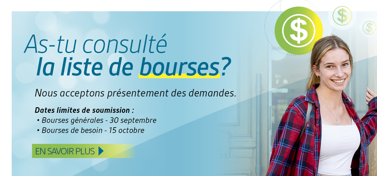 As-tu consulté la liste de bourses? Date limite : 30 sept. En savoir plus.