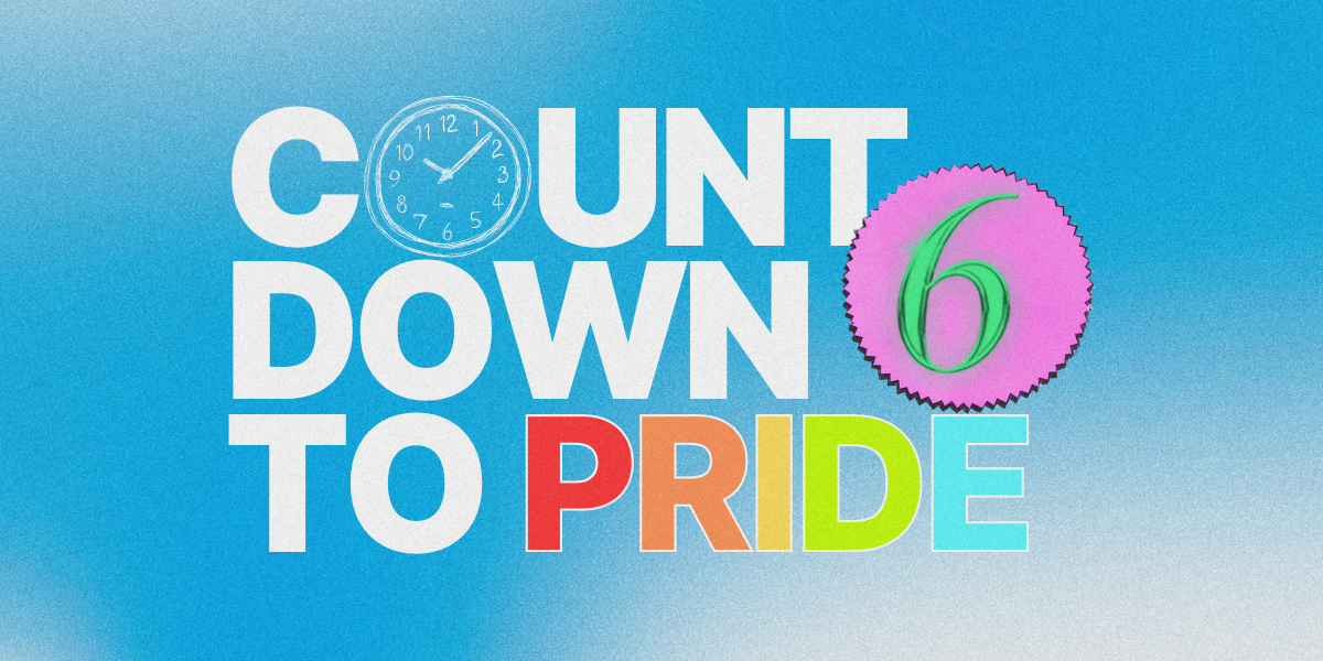 Countdown to Pride Day 6