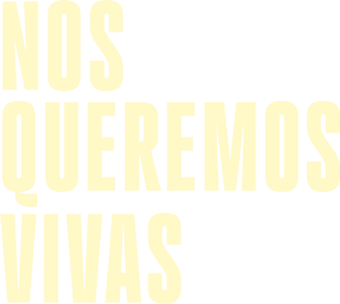 Nos queremos Vivas