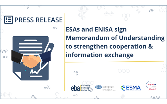 ESAs and ENISA sign a Memorandum of Understanding to strengthen cooperation and information exchange