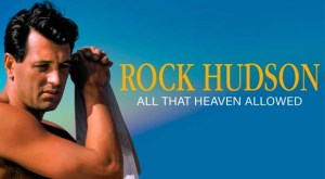 Rock Hudson: All That Heavven Allowed documentary from HBO