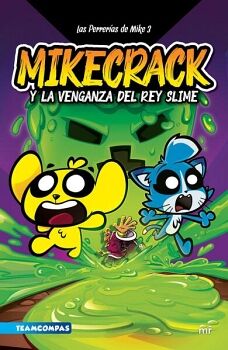 LAS PERRER�AS DE MIKE 3. MIKECRACK Y LA VENGANZA DEL REY SLIME