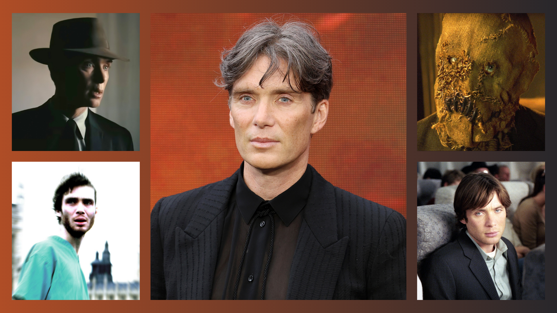 (Clockwise from bottom left): "28 Days Later," "Oppenheimer," Cillian Murphy, "Batman Begins," and "Red Eye"