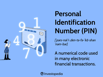 Personal Identification Number (PIN): A numerical code used in many electronic financial transactions.
